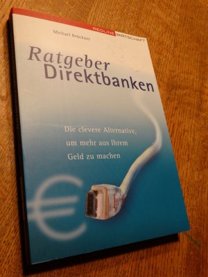 gebrauchtes Buch – Michael Brückner – Ratgeber Direktbanken. Die clevere Alternative, um mehr aus Ihrem Geld zu machen