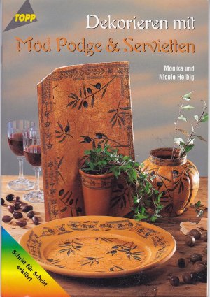 gebrauchtes Buch – Helbig, Nicole; Helbig – Dekorieren mit Mod Podge & Servietten