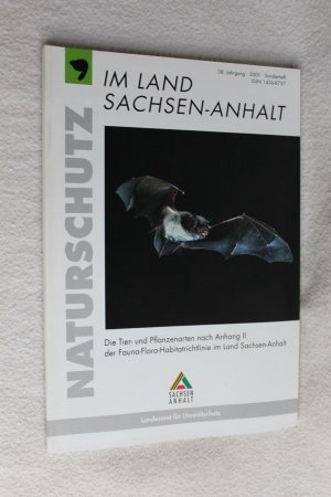 gebrauchtes Buch – Naturschutz im Land Sachsen-Anhalt; 38. Jahrgang 2001, Sonderheft: Die Tier- und Pflanzenarten nach Anhang II der Fauna-Flora-Habitatrichtlinie im Land Sachsen-Anhalt  ISSN 1436-8757