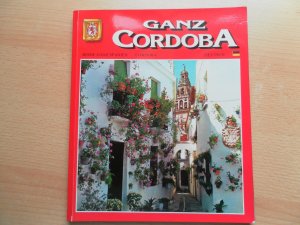 Ganz Cordoba : Reihe "Ganz Spanien"