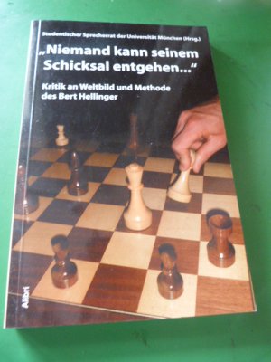 gebrauchtes Buch – Studentischer Sprecherrat der Ludwig-Maximilians-Universität München – "Niemand kann seinem Schicksal entgehen..." - Kritik an Weltbild und Methode des Bert Hellinger