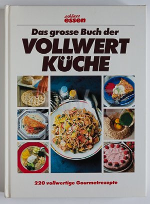 Das grosse Buch der Vollwertküche