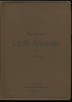 Neuere Schiffs-Hebewerke unter besonderer Berücksichtigung der Entwürfe für den Donau-Moldau-Elbe-Kanal vom maschinen und betriebstechnischen Standpunkte […]