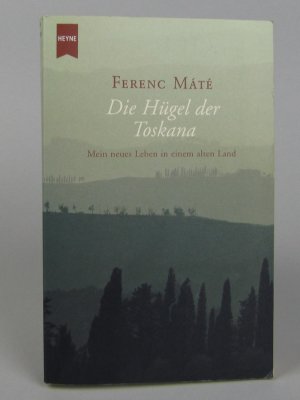 gebrauchtes Buch – Ferenc Máté – Die Hügel der Toskana