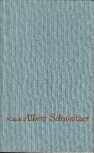 gebrauchtes Buch – Boris Michailowitsch Nossik – Albert Schweitzer