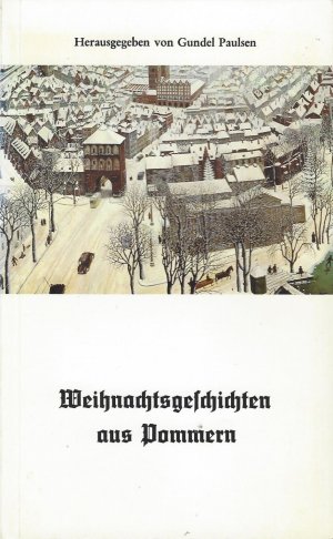 gebrauchtes Buch – Paulsen, Gundel  – Weihnachtsgeschichten aus Pommern