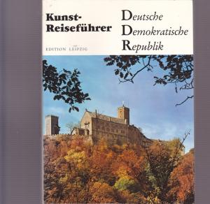 gebrauchtes Buch – Kulturgeschichte - Baier, Gerd, Elmar Faber und Eckhard Hollmann – Kunst - Reiseführer Deutsche Demokratische Republik. Kunst und Geschichte von der Romantik bis zur Gegenwart. Brandenburg, Mecklenburg, Sachsen, Sachsen - Anhalt, Thüringen.