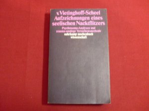 gebrauchtes Buch – Vietinghoff-Scheel Alfrun von – AUFZEICHNUNGEN EINES SEELISCHEN NACKTFLITZERS.