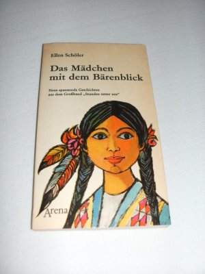 Das Mädchen mit dem Bärenblick - Neue spannende Geschichten aus dem Großband "Stunden unter uns"