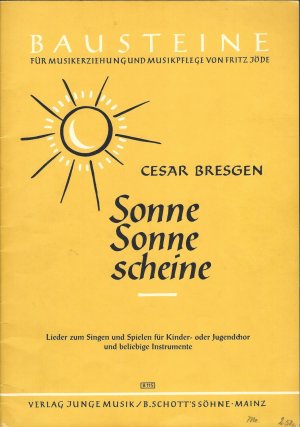 gebrauchtes Buch – Cesar Bresgen – Sonne Sonne scheine - Lieder zum Singen und Spielen für Kinder- oder Jugendchor und beliebige Instrumente