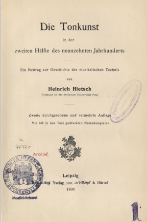 Die Tonkunst in der zweiten Hälfte des neunzehnten Jahrhunderts (siehe unser Foto). Ein Beitrag zur Geschichte der musikalischen Technik. Zweite, durchgesehene […]