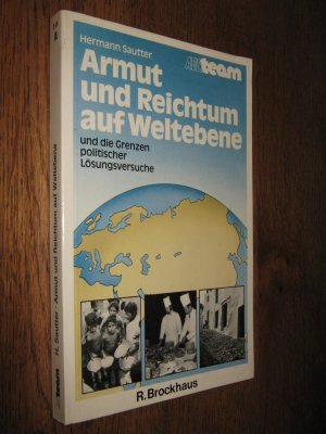 Armut und Reichtum auf Weltebene. Und die Grenzen politischer Lösungsversuche.