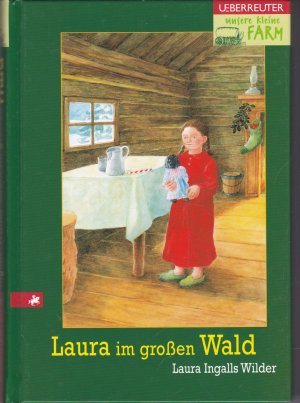 gebrauchtes Buch – Wilder, Laura Ingalls – Unsere kleine Farm / Laura im grossen Wald