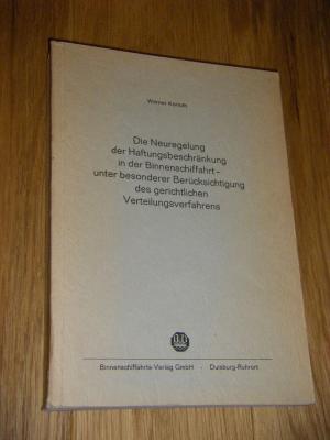 Die Neuregelung der Haftungsbeschränkung in der Binnenschiffahrt - unter besonderer Berücksichtigung des gerichtlichen Verteilungsverfahrens