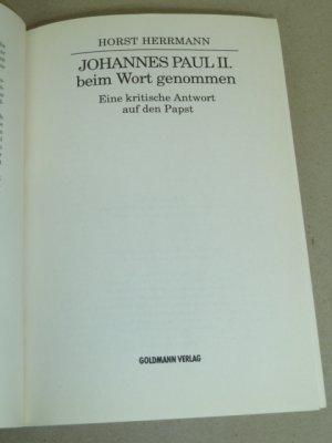 gebrauchtes Buch – Horst Herrmann – Johannes Paul II beim Wort genommen. Eine kritische Antwort auf den Papst.