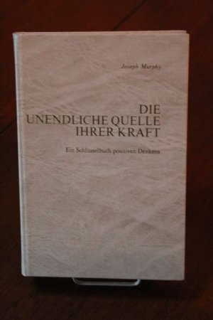 gebrauchtes Buch – Joseph Murphy – Die unendliche Quelle Ihrer Kraft