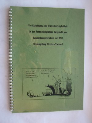 gebrauchtes Buch – Heide Schmidt - Diplomarbeit – Berücksichtigung der Umweltverträglichkeit in der Fernstraßenplanung dargestellt am Raumordnungsverfahren zur B217M, Ortsumgebung Weetzen/Evestorf