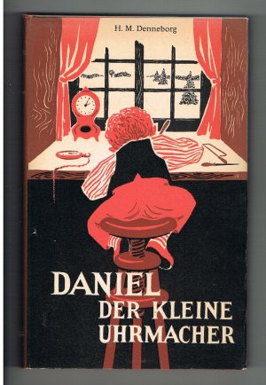 Daniel, der kleine Uhrmacher. Erzählung. Mit Illustrationen von Alex Billeter. Von HMD signiert.