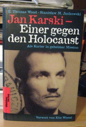 Jan Karski - Einer gegen den Holocaust. Als Kurier in geheimer Mission [mit SU]