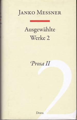 gebrauchtes Buch – Janko Messner – Ausgewählte Werke 2 - Prosa 2