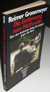 Die Entfernung vom Wolfsrudel - Über den drohenden Krieg der Jungen gegen die Alten