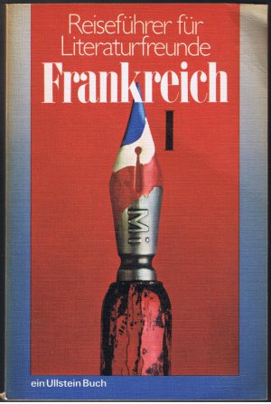 Reiseführer für Literaturfreunde: Frankreich I