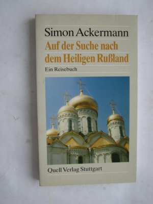 Auf der Suche nach dem Heiligen Russland