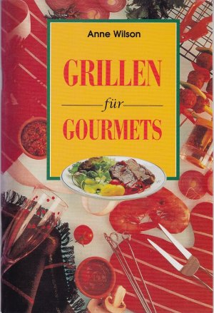 Grillen für Gourmets