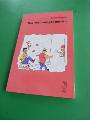 gebrauchtes Buch – Bernd Dressler – Die Trennungsagentur