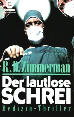 Der lautlose Schrei. Medizin- Thriller