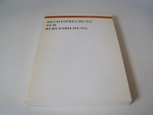 gebrauchtes Buch – Der Bundesminister für Bildung und Wissenschaft  – Rechtsprechung zur Berufsbildung