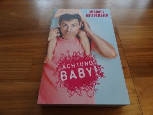 gebrauchtes Buch – Michael Mittermeier – Achtung Baby!