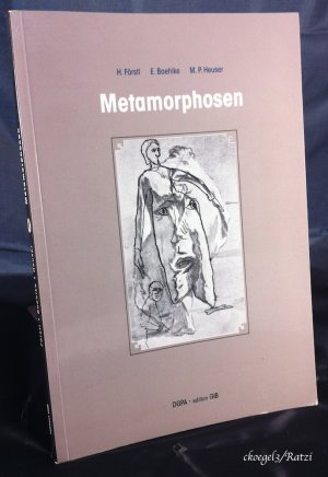 gebrauchtes Buch – Hans Förstl, Erik Boehlke Manfred P. Heuser – Metamorphosen. Schriftenreihe der Deutschsprachigen Gesellschaft für Kunst und Psychopathologie des Ausdrucks e.V. (DGPA) - Band 25. Mit zahlreichen Abbildungen.