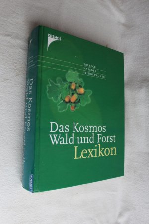 gebrauchtes Buch – Ilse Haseder, Gerhard K – Das Kosmos Wald- und Forst Lexikon