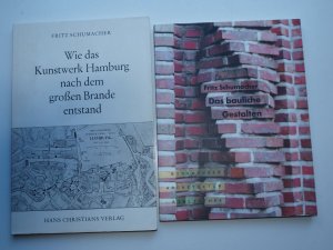 Das bauliche Gestalten (Architektur) + Wie das Kunstwerk HAMBURG nach dem großen Brande entstand + Ausstellung zum 60. Todestag von Hamburgs Oberbaudirektor Fritz Schumacher (1869-1947) (ISBN 3936484430)