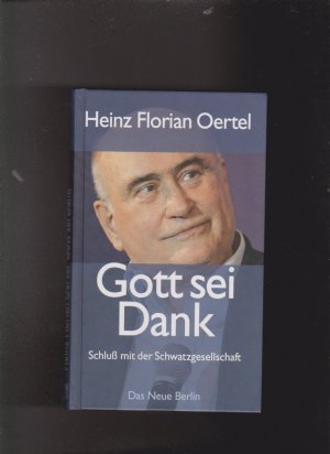 gebrauchtes Buch – Oertel, Heinz F – Gott sei Dank - Schluß mit der Schwatzgesellschaft