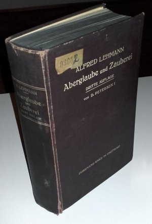 ABERGLAUBE UND ZAUBEREI von den ältesten Zeiten an bis in die Gegenwart