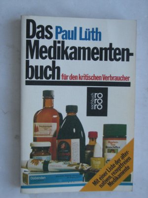 Das Medikamentenbuch für den kritischen Verbraucher.