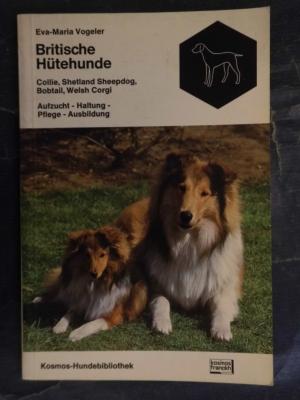 Britische Hütehunde - Collie, Shetland Sheepdog, Bobtail, Welsh Corgie