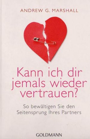 gebrauchtes Buch – Andrew Marshall – Kann ich dir jemals wieder vertrauen? - So bewältigen Sie den Seitensprung Ihres Partners