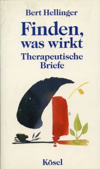 gebrauchtes Buch – Bert Hellinger – Finden, was wirkt., Therapeutische Briefe.