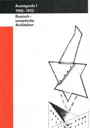 Avantgarde I. 1900-1923. Russisch-sowjetische Architektur (ISBN 9783981573459)
