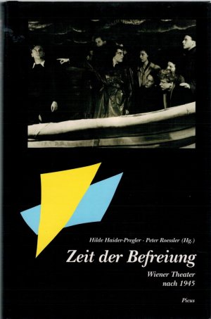 Zeit der Befreiung - Wiener Theater nach 1945 (ISBN 9788205410886)