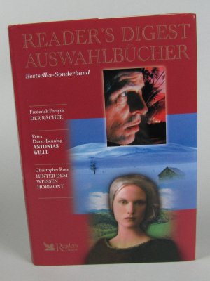 Reader's Digest Auswahlbücher. Der Rächer / Antonias Wille / Hinter dem weißen Horizont