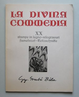 gebrauchtes Buch – La Divina Commedia. XX Holzschnitte von Gy. Szabo Bela. Übertragen von Wilhelm G. Hertz