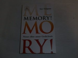 Memory! : Neues über unser Gedächtnis.