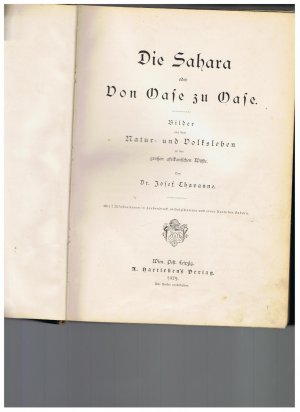 Die Sahara oder Von Oase zu Oase. Bilder aus dem Natur- und Volksleben in der großen afrikanischen Wüste