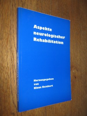 Aspekte neurologischer Rehabilitation