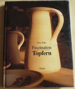 gebrauchtes Buch – Tony Birks – Faszination Töpfern