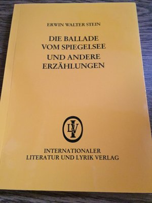 Die Ballade vom Spiegelsee - Stein, Erwin W